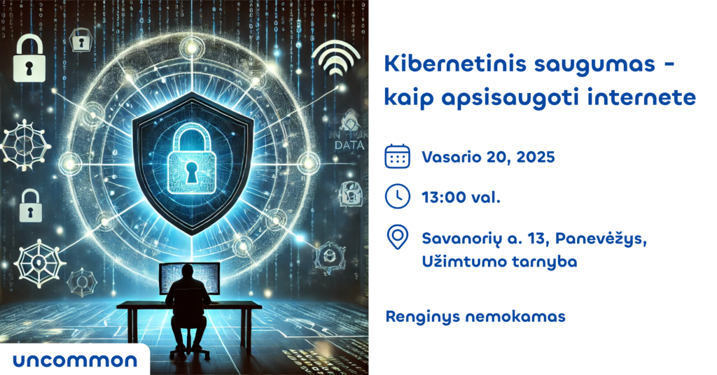PANEVĖŽYS UŽT | Kibernetinis saugumas - kaip apsisaugoti internete