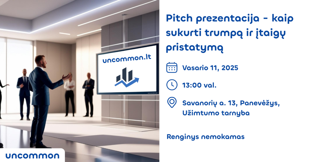 PANEVĖŽYS UŽT | Pitch prezentacija - kaip sukurti trumpą ir įtaigų pristatymą