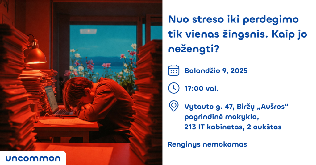 BIRŽAI | Nuo streso iki perdegimo tik vienas žingsnis. Kaip jo nežengti?