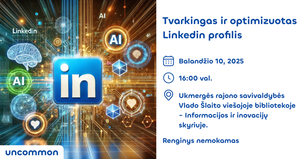 UKMERGĖ | Tvarkingas ir optimizuotas LinkedIn profilis