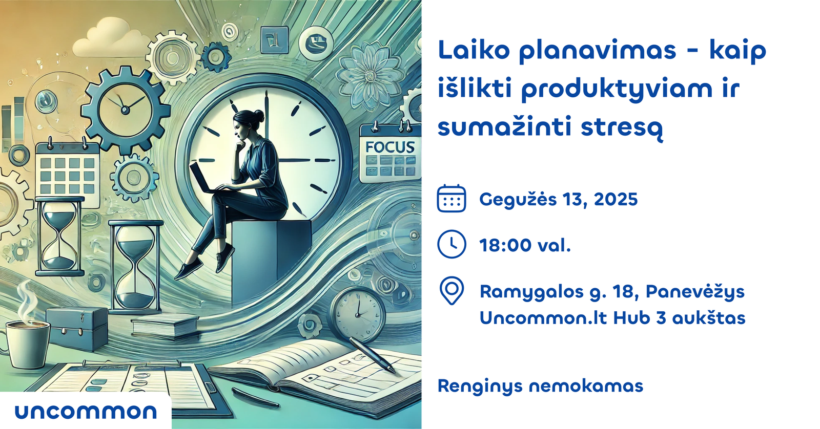 PANEVĖŽYS | Laiko planavimas - kaip išlikti produktyviam ir sumažinti stresą.