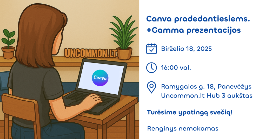 PANEVĖŽYS | Canva pradedantiesiems + Gamma prezentacijos. (Turėsime ypatingą svečią - Jūratę Kazickaitę!)